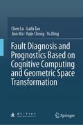 Fault Diagnosis and Prognostics Based on Cognitive