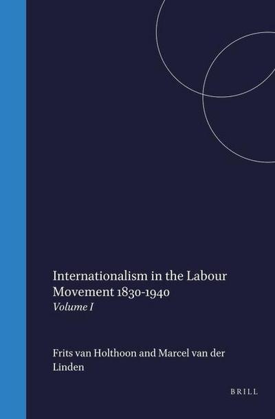 Internationalism in the Labour Movement 1830-1940