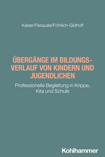 Übergänge im Bildungsverlauf von Kindern und Jugendlichen