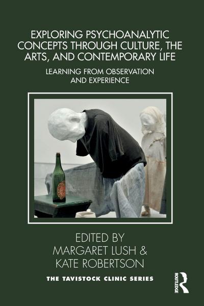 Exploring Psychoanalytic Concepts through Culture, the Arts and Contemporary Life