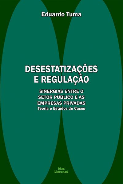 DESESTATIZAÇÕES E REGULAÇÃO