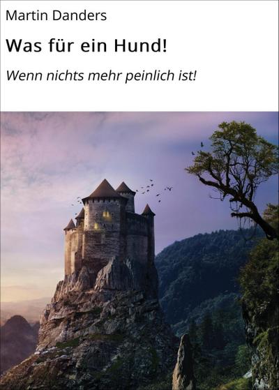 Was für ein Hund!