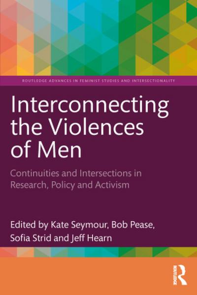Interconnecting the Violences of Men