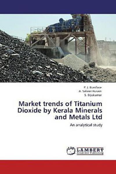 Market trends of Titanium Dioxide by Kerala Minerals and Metals Ltd