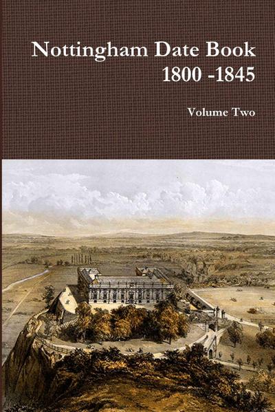 Nottingham Date Book 2. 1800 -1845