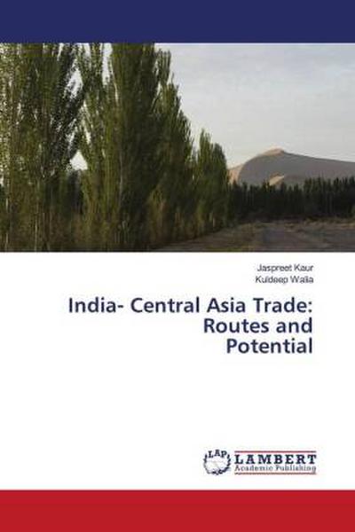 India- Central Asia Trade: Routes and Potential