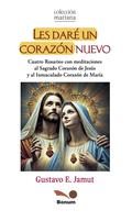 Les daré un corazón nuevo