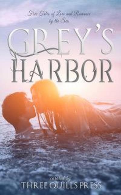 Grey’s Harbor; A Grey’s Harbor Anthology