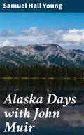 Alaska Days with John Muir