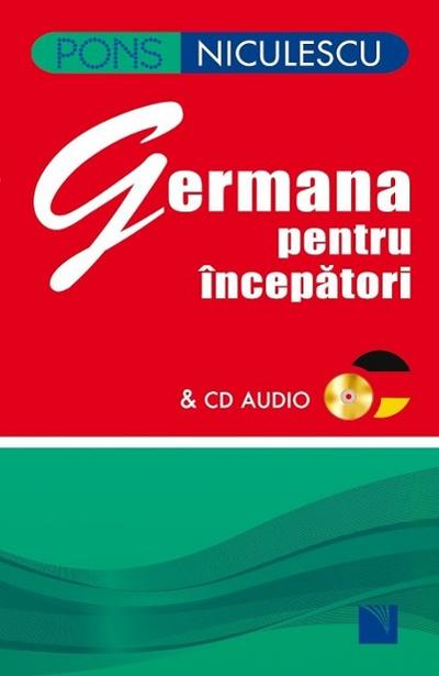 PONS Germana pentru incepatori: Sprachkurs Deutsch - Ausgangssprache Rumänisch. Mit Audio-CD.: Sprachkurs Deutsch - Hauptsprache Rumänisch mit Audio-CD (Deutschkurs)