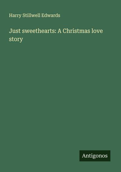 Just sweethearts: A Christmas love story