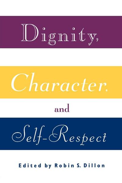 Dignity, Character and Self-Respect