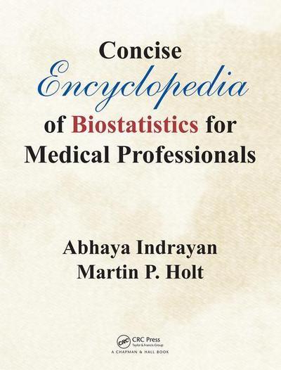 Indrayan, A: Concise Encyclopedia of Biostatistics for Medic