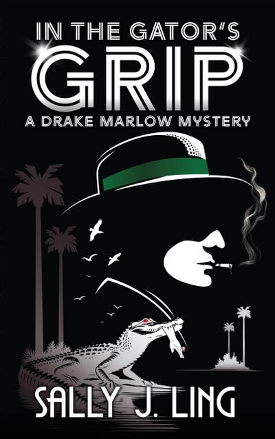 In the Gator’s Grip (A Drake Marlow Mystery, #1)