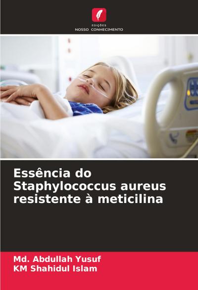 Essência do Staphylococcus aureus resistente à meticilina
