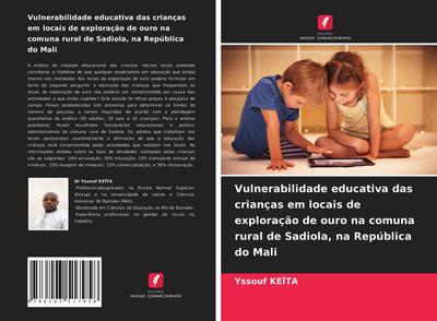 Vulnerabilidade educativa das crianças em locais de exploração de ouro na comuna rural de Sadiola, na República do Mali