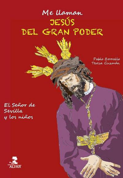 Me llaman Jesús del Gran Poder. El Señor de Sevilla y los niños