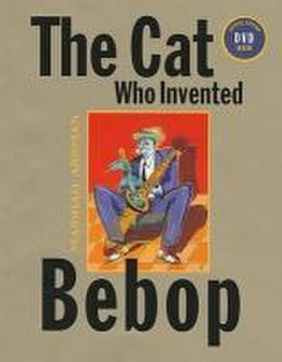 The Cat Who Invented Bebop