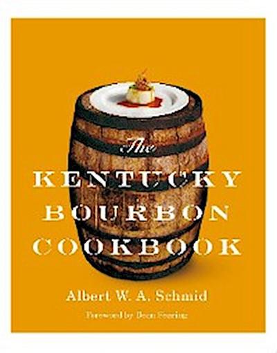 The Kentucky Bourbon Cookbook