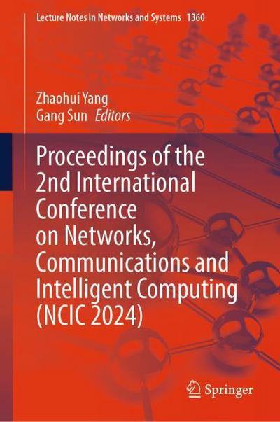 Proceedings of the 2nd International Conference on Networks, Communications and Intelligent Computing (NCIC 2024)