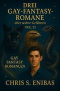 Drei Gay Fantasy Romane über wahre Gefährten Vol. 23