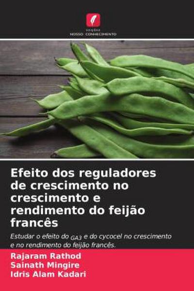 Efeito dos reguladores de crescimento no crescimento e rendimento do feijão francês