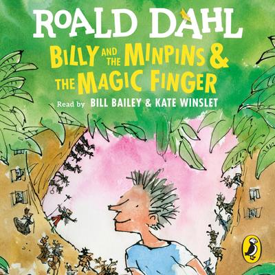 Dahl, R: Billy and the Minpins & The Magic Finger