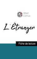 L’Étranger de Albert Camus (fiche de lecture et analyse complète de l’oeuvre)