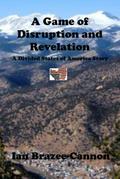 A Game of Disruption and Revelation (The Divided States of America, #19)