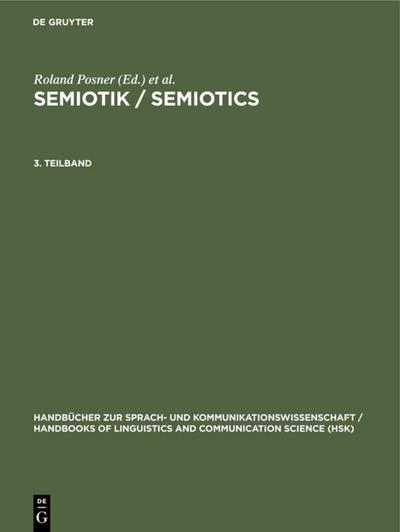 Semiotik / Semiotics. 3. Teilband