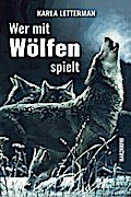Wer mit Wölfen spielt