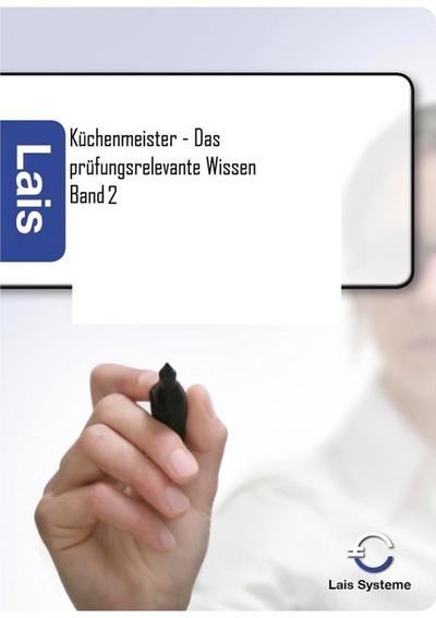 Küchenmeister - Das prüfungsrelevante Wissen
