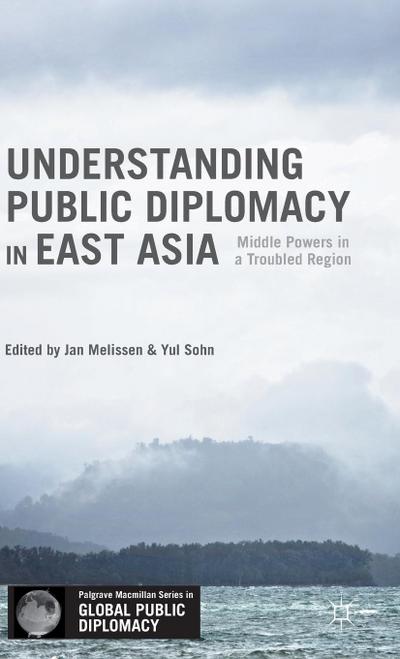 Understanding Public Diplomacy in East Asia