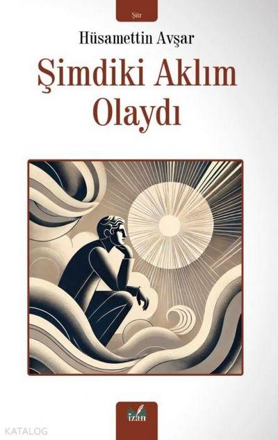 Simdiki Aklim Olaydi