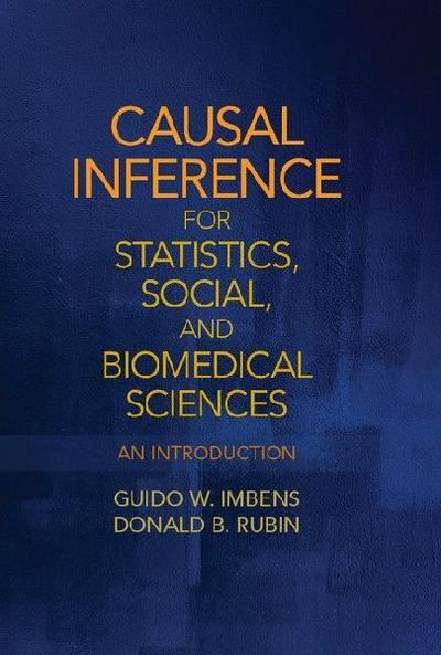 Causal Inference for Statistics, Social, and Biomedical             Sciences