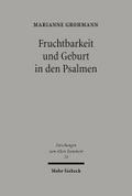 Fruchtbarkeit und Geburt in den Psalmen