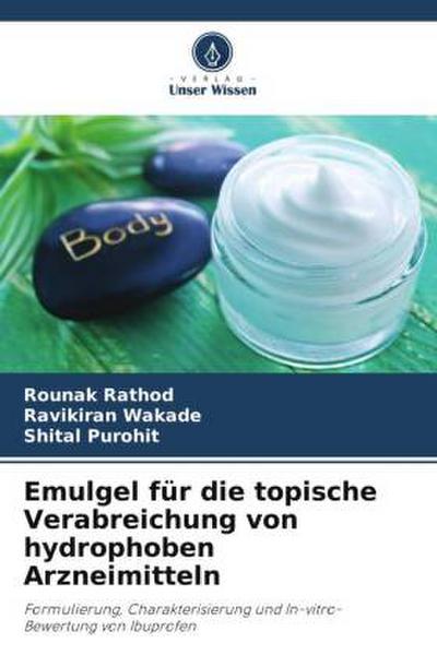 Emulgel für die topische Verabreichung von hydrophoben Arzneimitteln