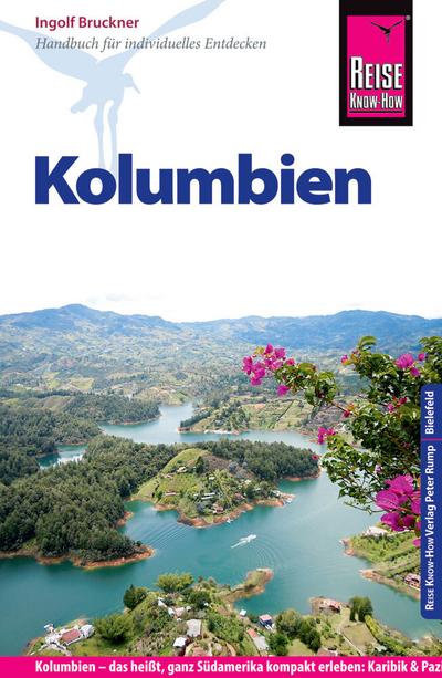 Reise Know-How Kolumbien: Reiseführer für individuelles Entdecken