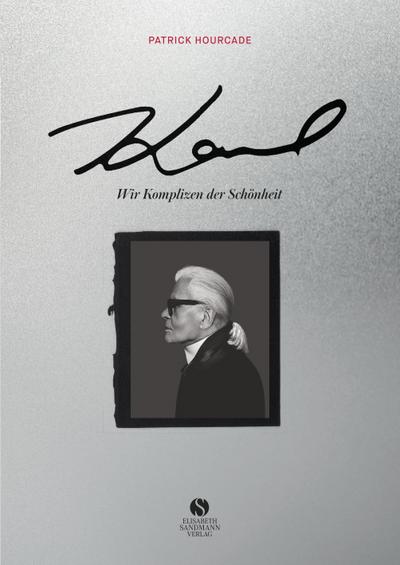 KARL. Wir Komplizen der Schönheit