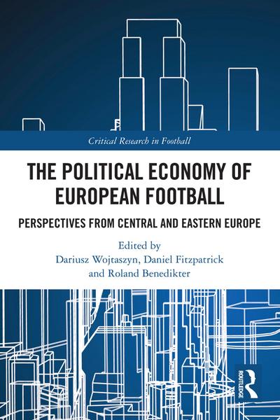 The Political Economy of European Football