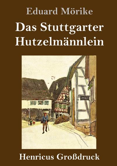 Das Stuttgarter Hutzelmännlein (Großdruck)