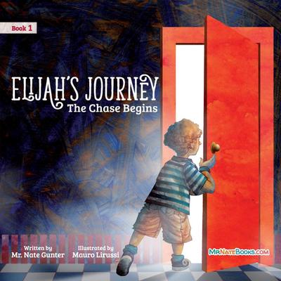 Elijah’s Journey Children’s Storybook 1, The Chase Begins
