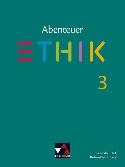 Abenteuer Ethik neu 3 Lehrbuch Baden-Württemberg