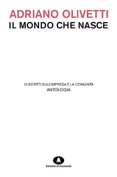 Il mondo che nasce. 10 scritti sull’impresa e la comunità