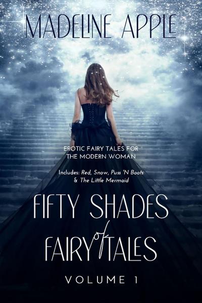 Fifty Shades of Fairy Tales Volume I