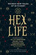 Hex Life: Wicked New Tales of Witchery