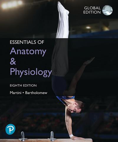 Essentials of Anatomy & Physiology, Global Edition