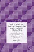 The Future of Health, Wellbeing and Physical Education