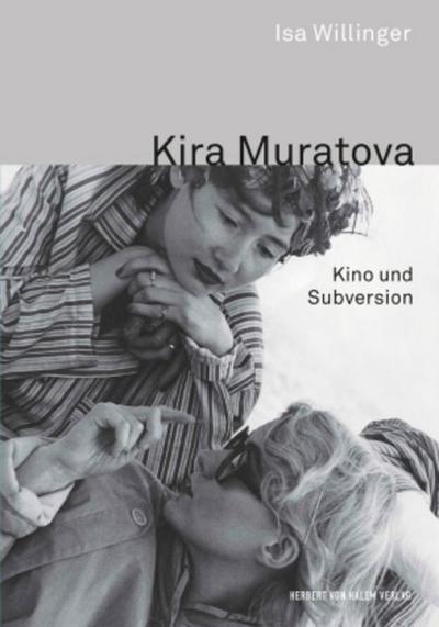Kira Muratova. Kino und Subversion
