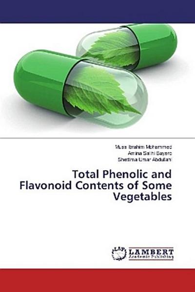 Total Phenolic and Flavonoid Contents of Some Vegetables